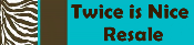 Twice is Nice Resale