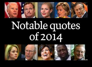 Most Notable Quotes of 2014