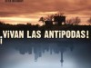 ¡Viva las Antipodas!