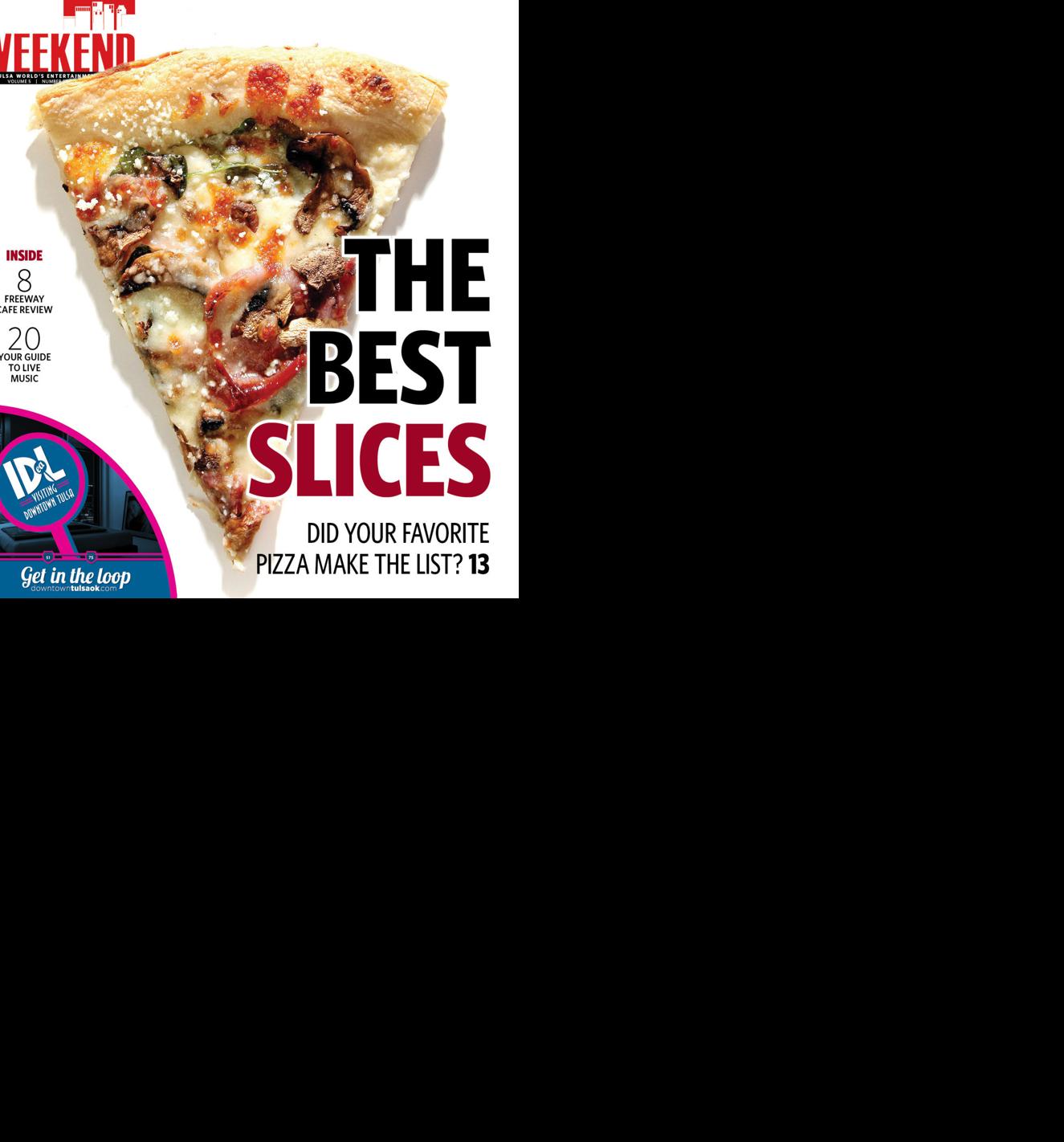 Check out the best pizza slices in Tulsa Tulsa World Weekend