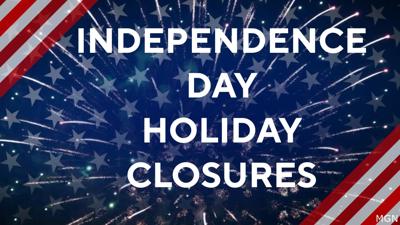 Independence Day Holiday Closures