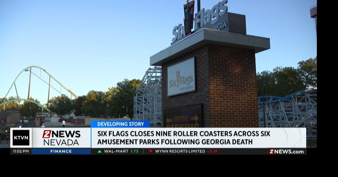 Six Flags closes multiple roller coasters after deadly incident in ...