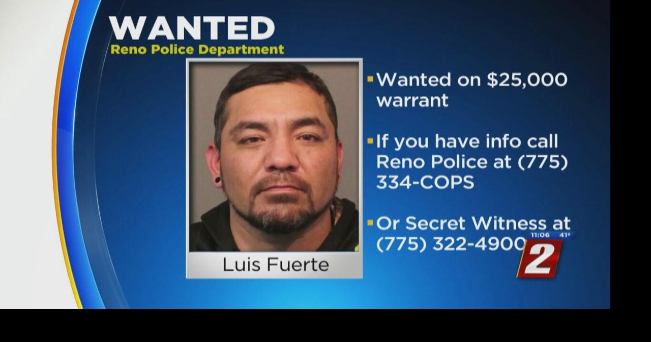 Man Wanted In Reno On Felony Warrant News