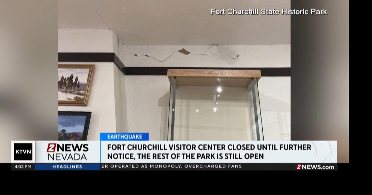 Fort Churchill Visitor Center is closed until further notice after the earthquake | Local News – KTVN