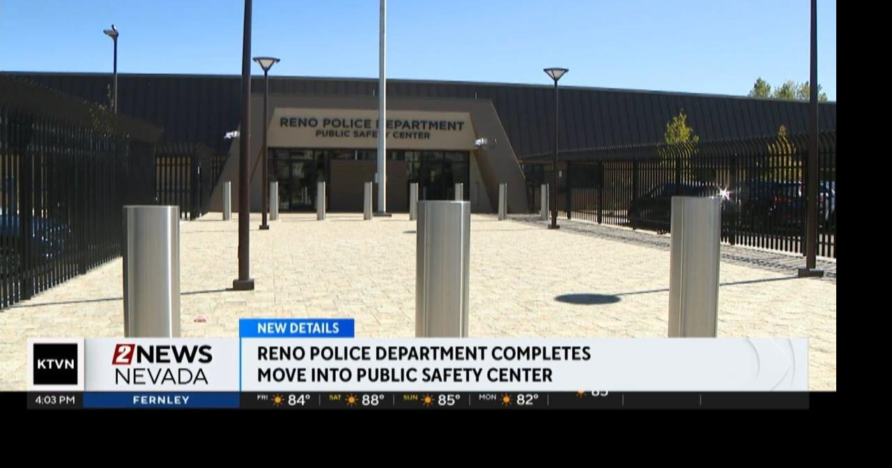 Reno Police Department completes move-in to new Public Safety Center ...