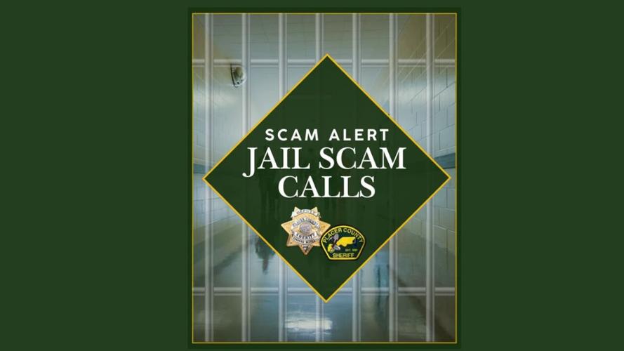 JAIL SCAMMERS Placer County Sheriffs Office .jpg