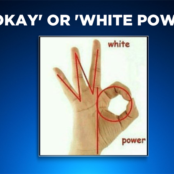 Okay' or 'White Power'? | | 2news.com