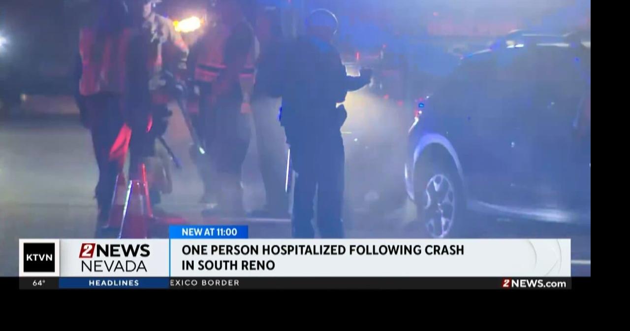 One person hospitalized following crash in south Reno | Local News ...