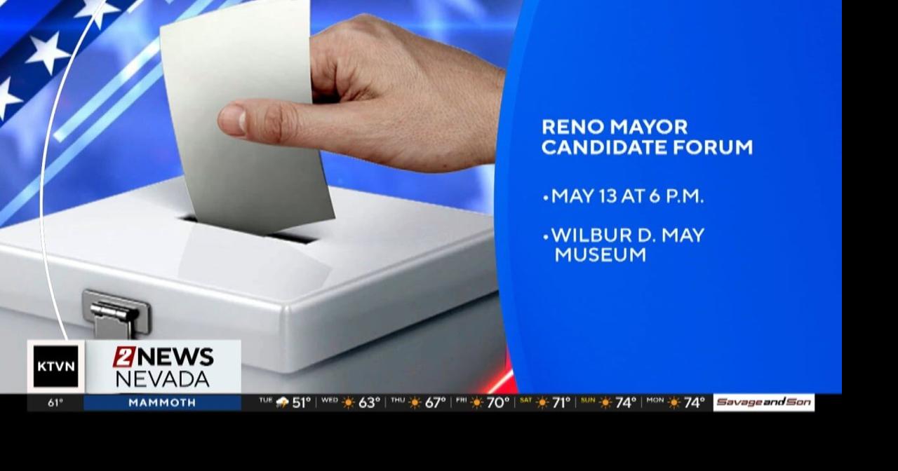 Reno mayor candidate forum | Campaign News | 2news.com