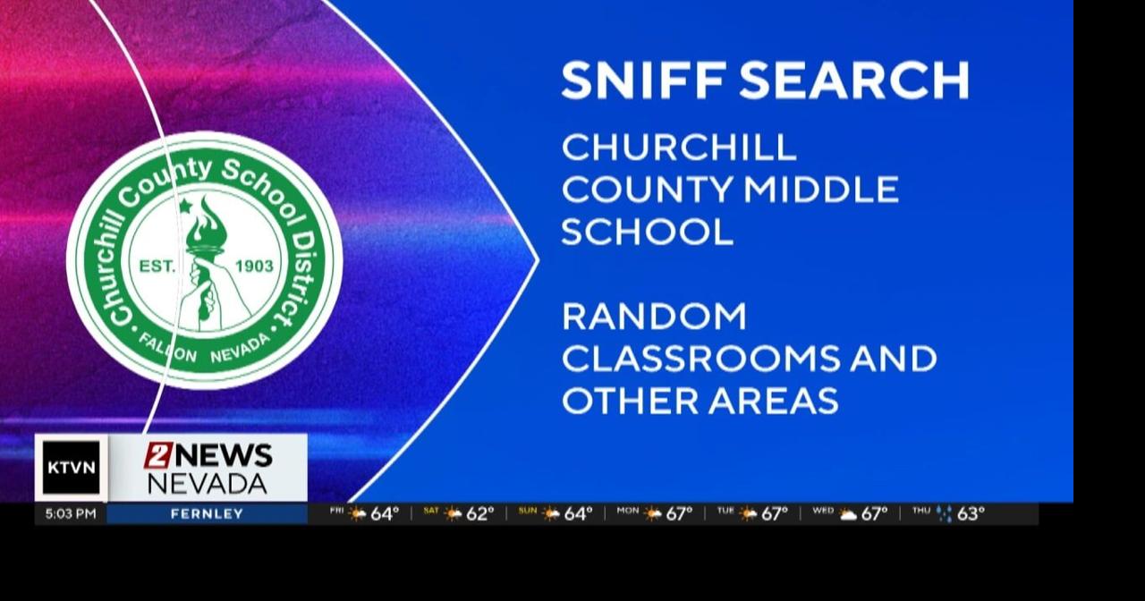 Sniff search at Churchill County Middle School | Local News | 2news.com