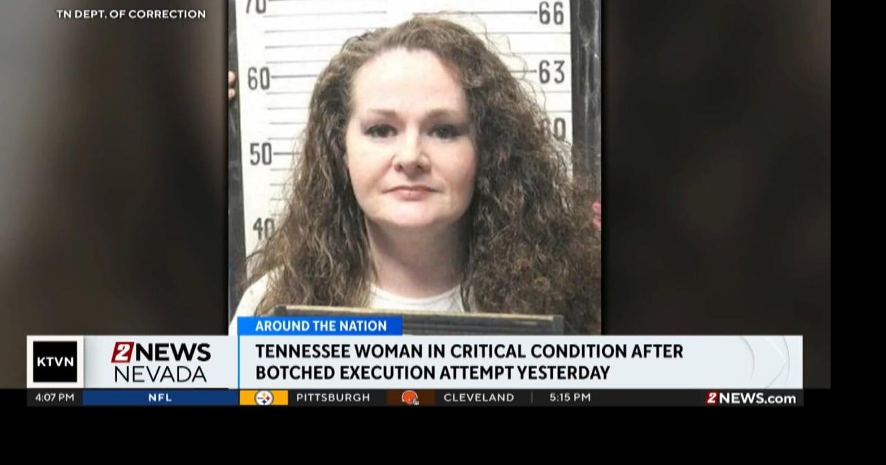 Tennessee woman in critical condition after botched execution attempt