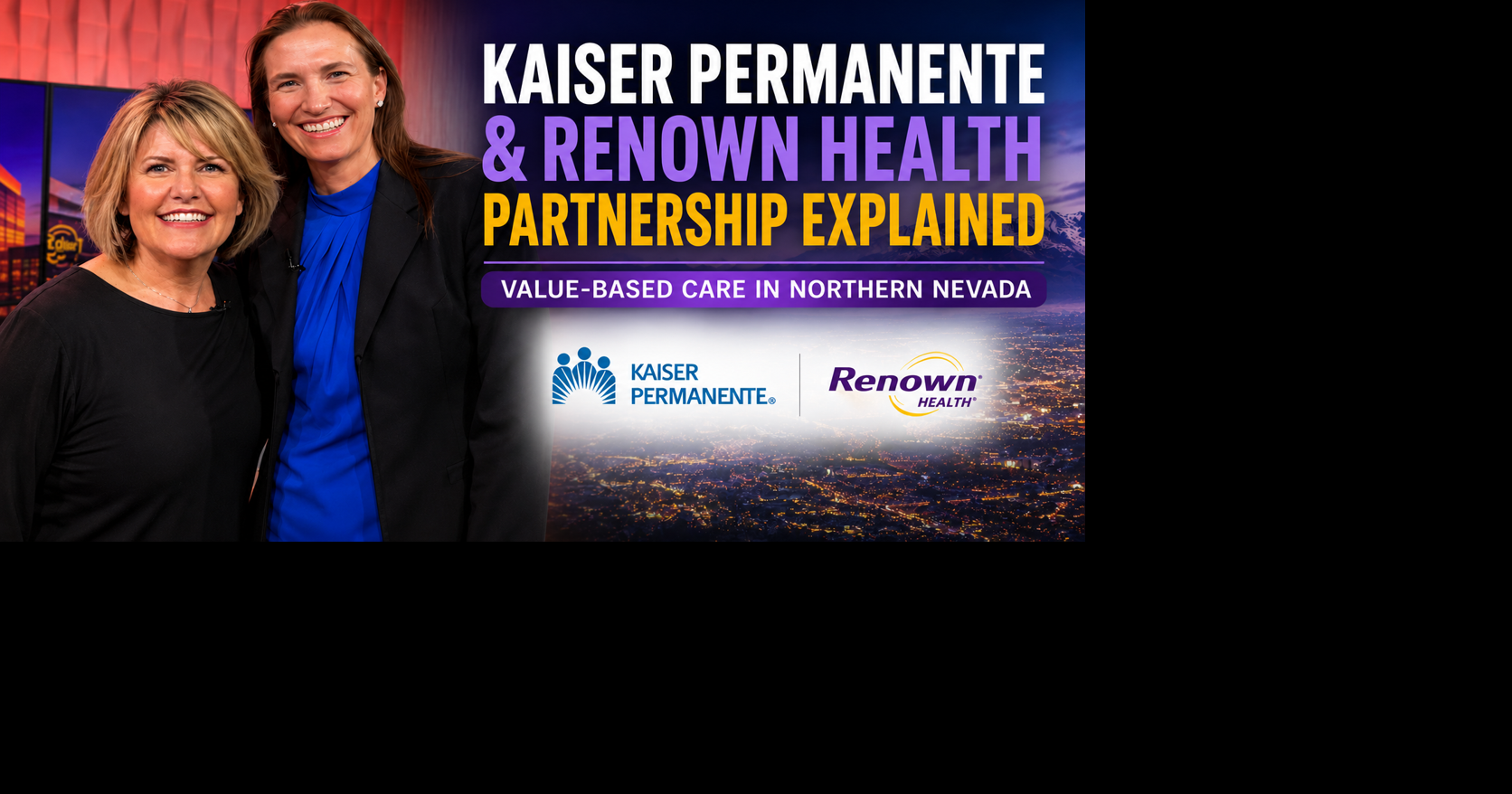 Kaiser Permanente & Renown Health Partnership Explained | Value-Based ...