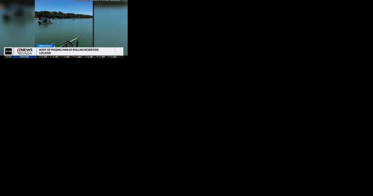 Body of Missing Man Found in California Reservoir | News | 2news.com