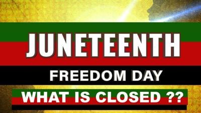 Juneetenth Day what is closed.jpg