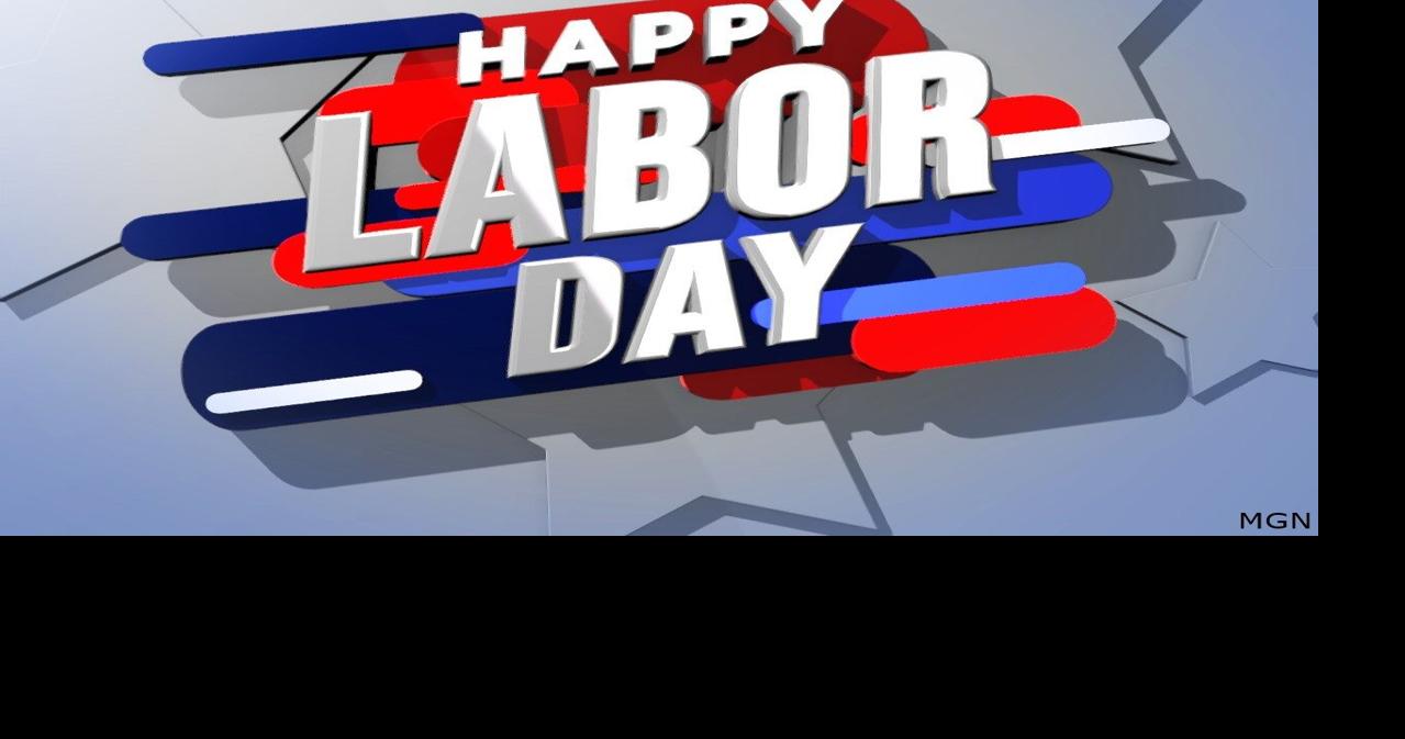 Happy Labor Day.jpg | | 2news.com