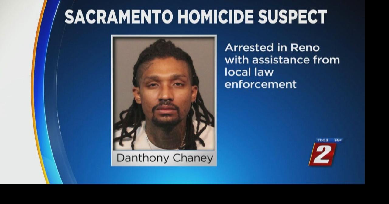 Sacramento Homicide Suspect Arrested In Reno News