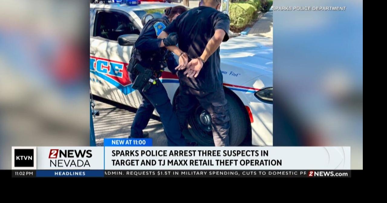 Sparks Police arrest three suspects in a retail theft operation | Local ...