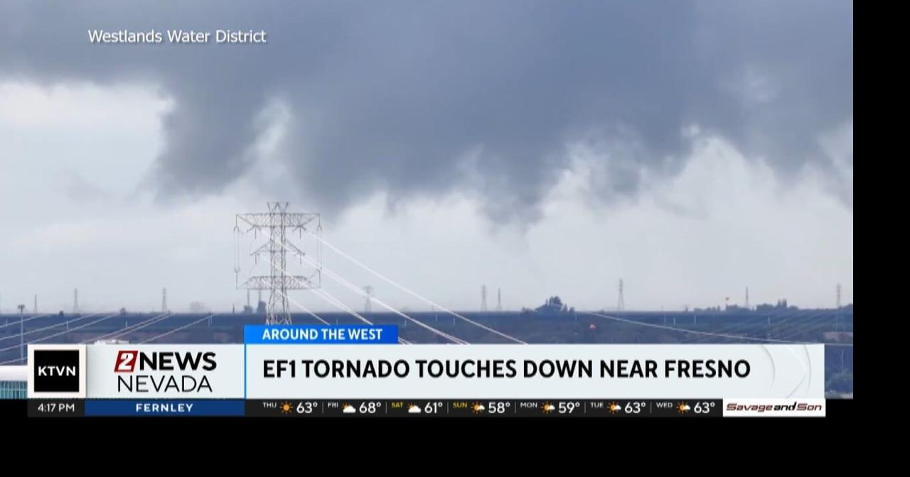 Storms in the west brought a Tornado to the Fresno area | National News ...