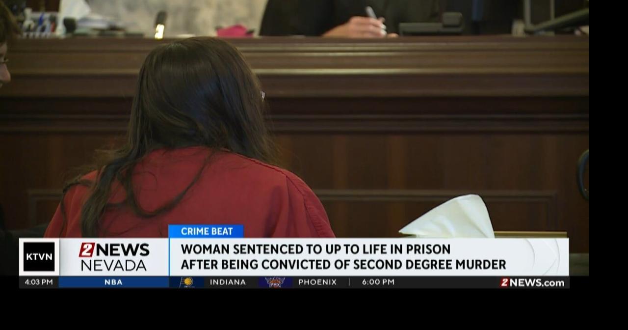 Woman sentenced to up to life in prison for downtown Reno murder ...