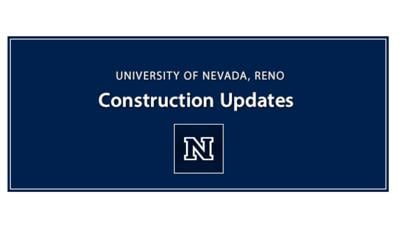 UNR Campus Construction updates .jpg