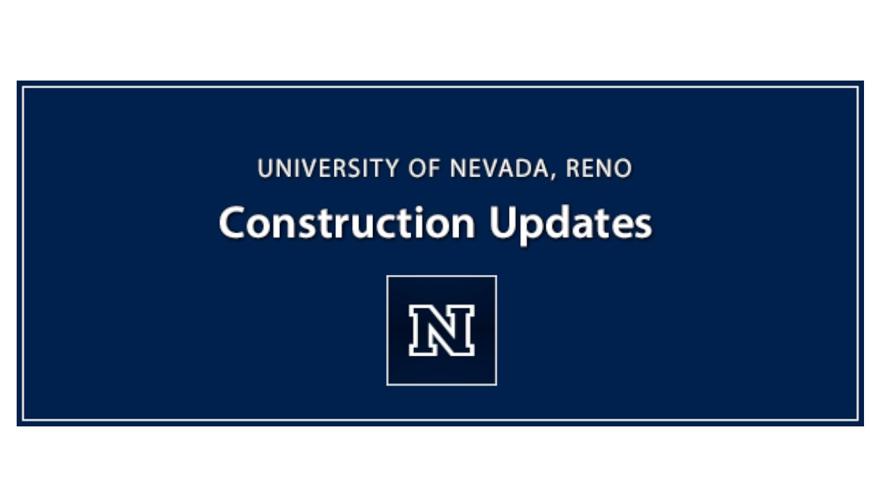 UNR Campus Construction updates .jpg