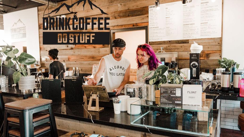 Coffee Shop Reno DRINK COFFEE DO STUFF opens first Reno shop Friday with free coffee all ...