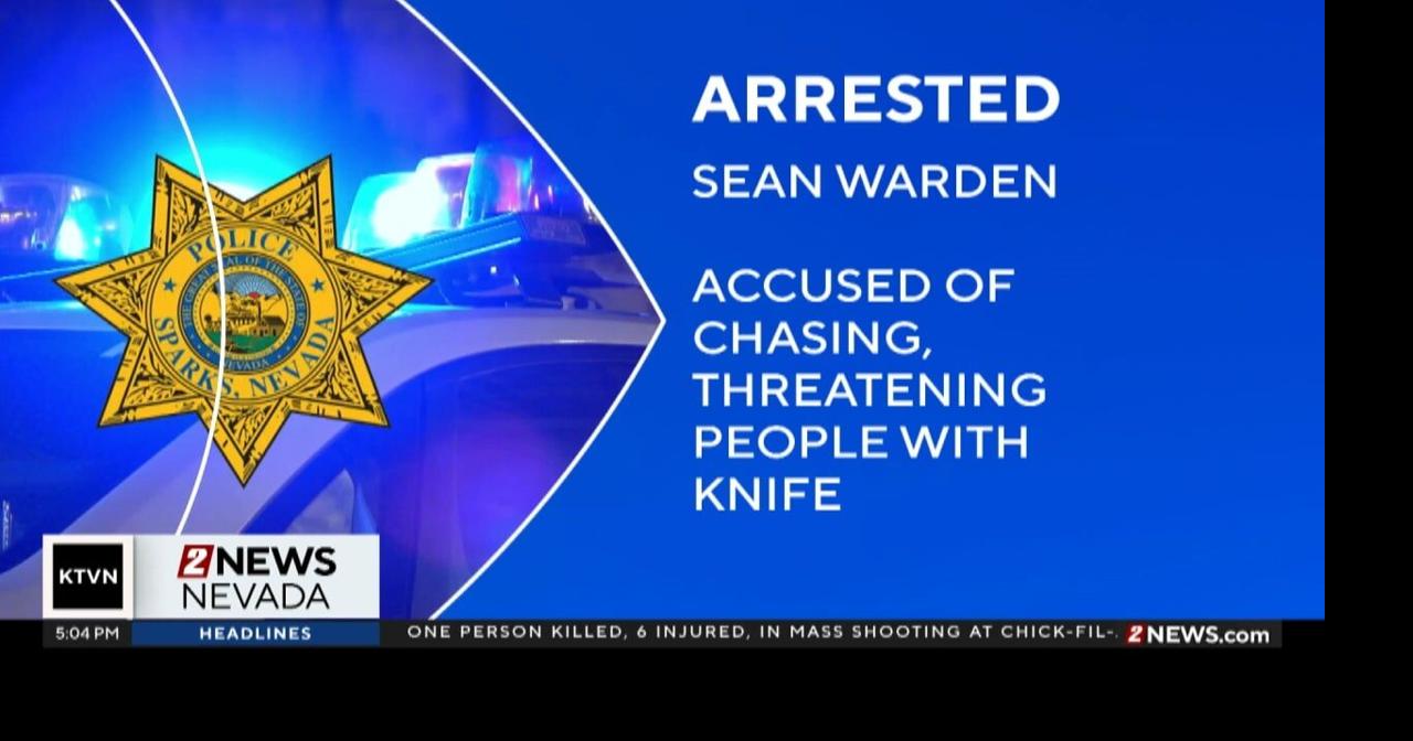 Man arrested in Sparks for allegedly threatening people with a knife ...