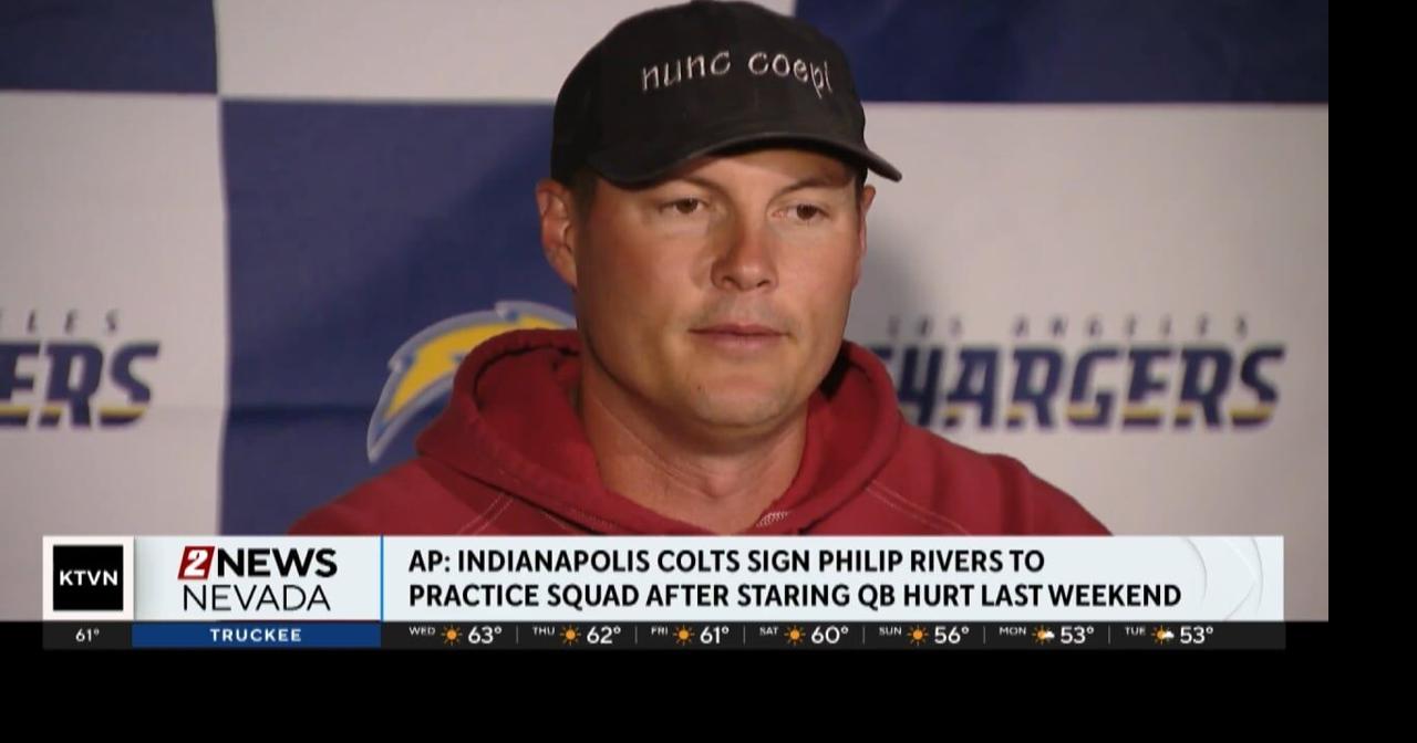 Indianapolis Colts signed former Quarterback Philip Rivers to practice ...