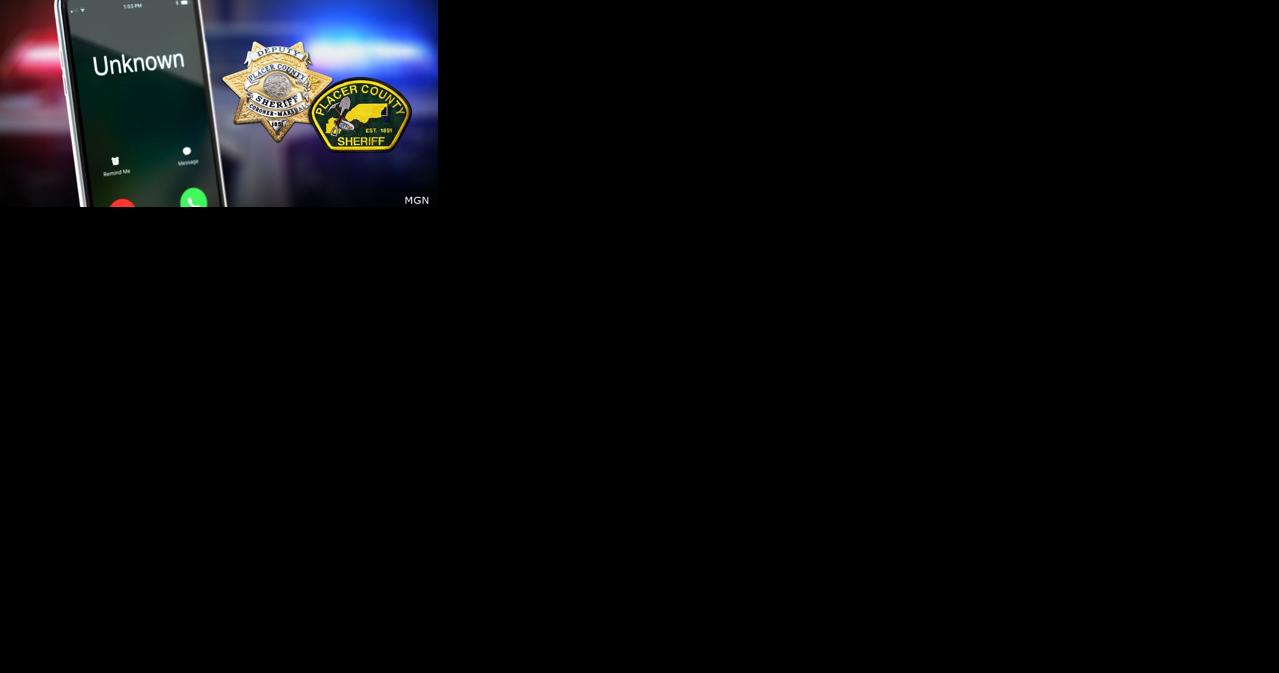 Placer County Sheriff’s Office warns of phone scam | California News | 2news.com