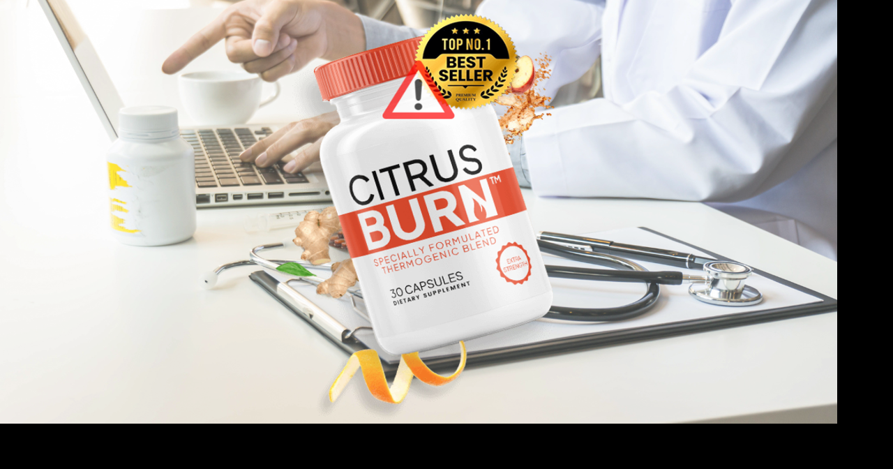 CitrusBurn Reviews 2026 Must-Read Breakdown of Ingredients, Real Fat ...