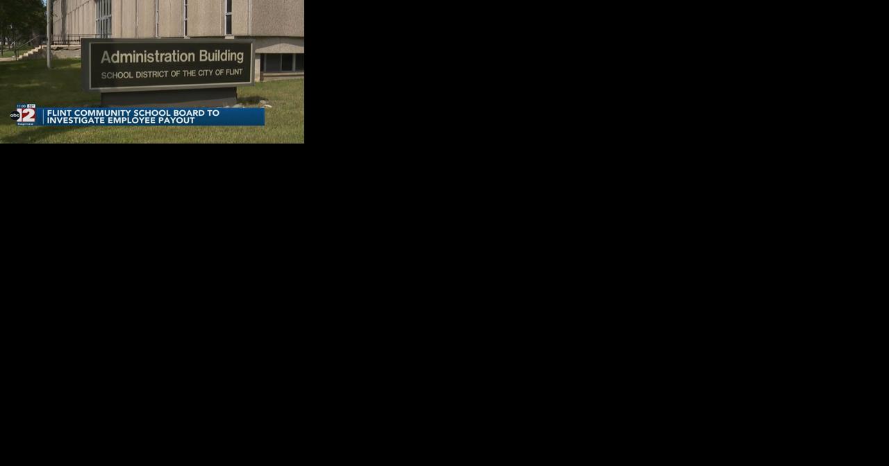 Flint Community School Board launches investigation into payout to retired employee - Vimarsana News