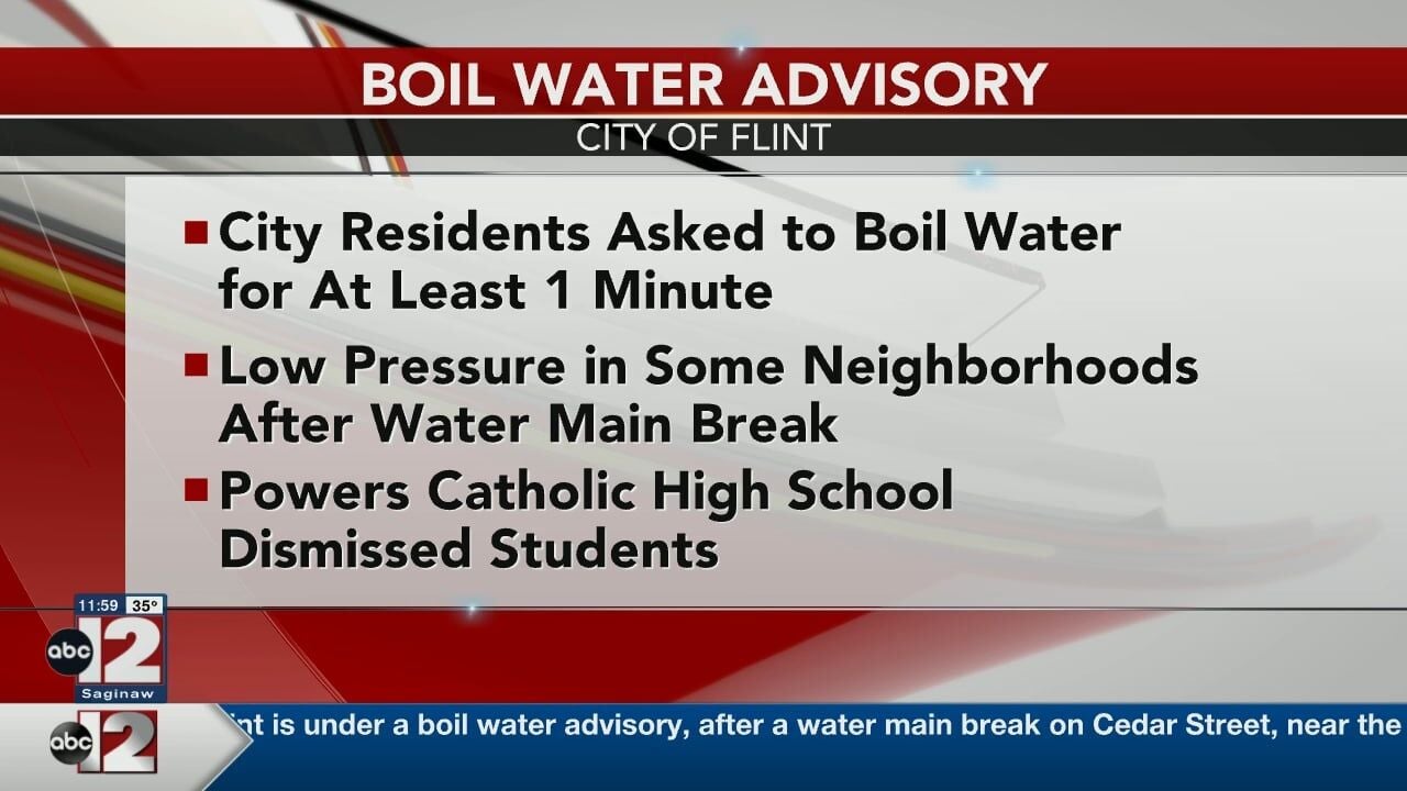 City of Flint issues a precautionary boil water advisory due to a water  main break