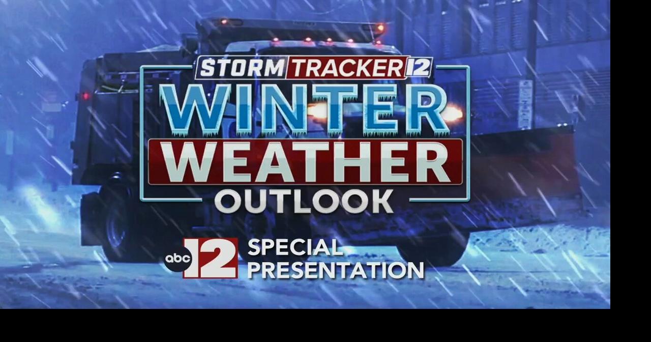 Storm Tracker 12 Winter Weather Outlook 2022 2023 Video abc12 com