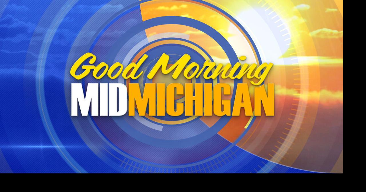 Good Morning MidMichigan