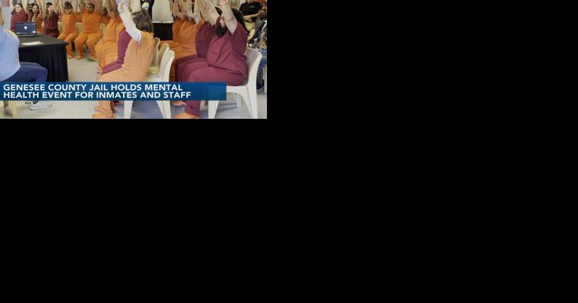 Genesee County Jail holds mental health event for inmates and staff - Vimarsana News
