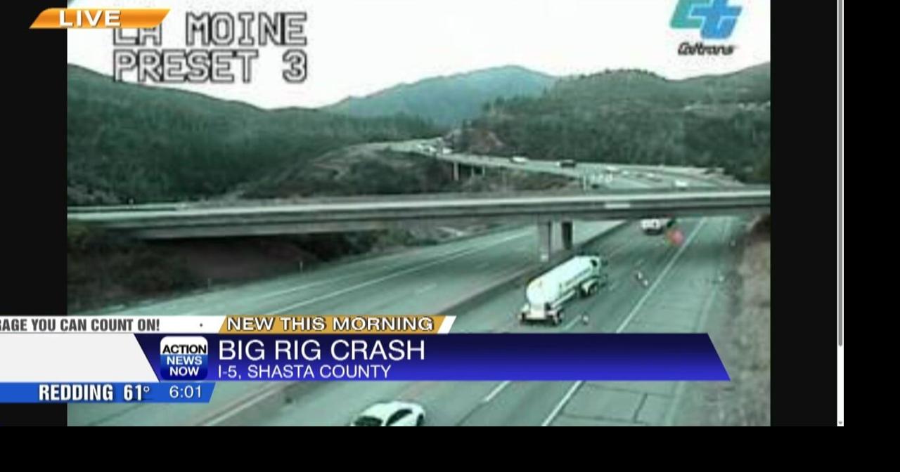 Big rig crash slows SB I-5 in Shasta County north of Redding early ...
