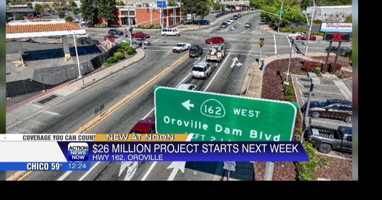 $26 million Hwy 162 project starts next week in Oroville | Video ...