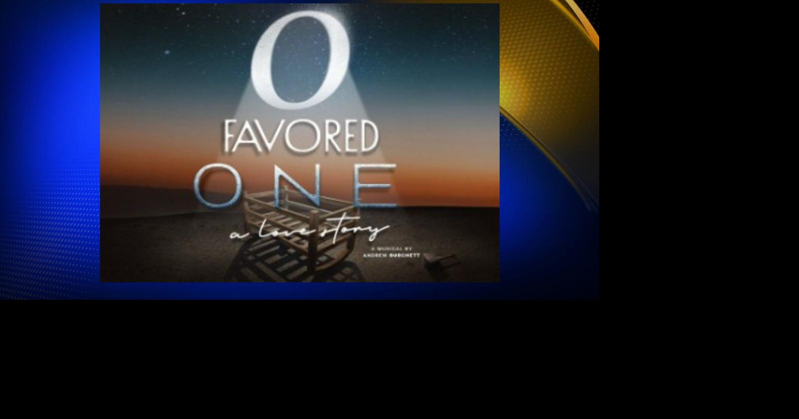 Experience "O Favored One" musical debuting in Chico this week