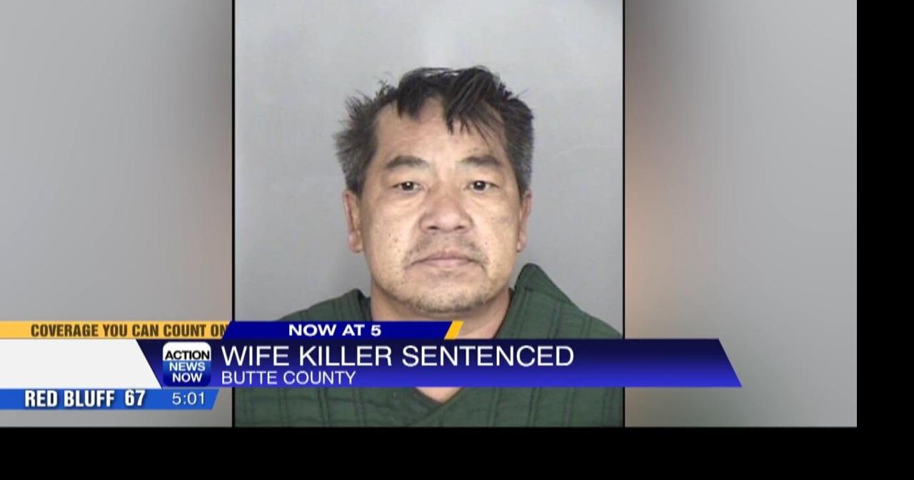 Chico man sentenced to life in prison for murdering his wife in 2023 ...