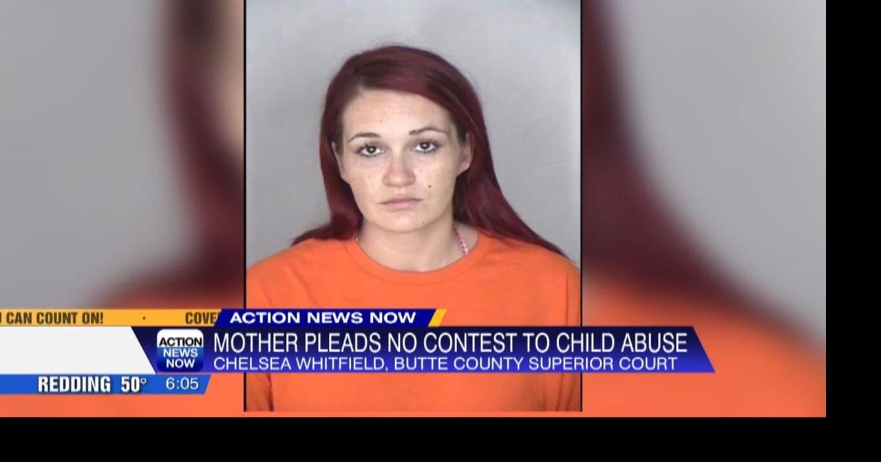 Oroville mother pleads no contest to felony child abuse in fentanyl ...