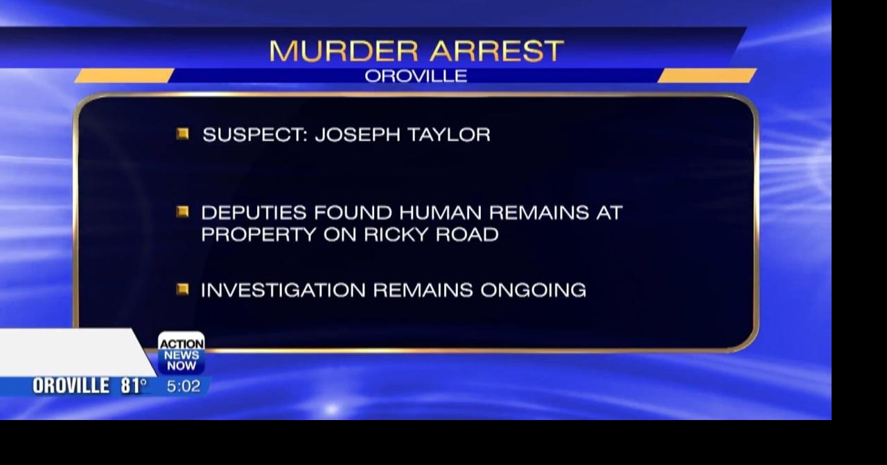 Oroville man charged with murder after human remains located on Ricky ...