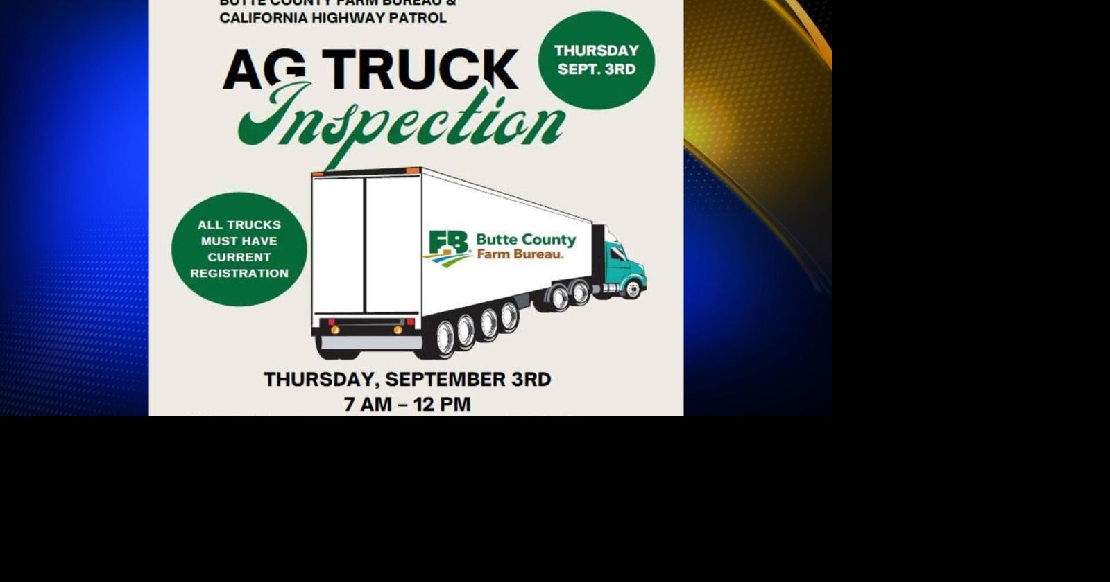 CHP, Butte County Farm Bureau holding ag truck inspections in Gridley
