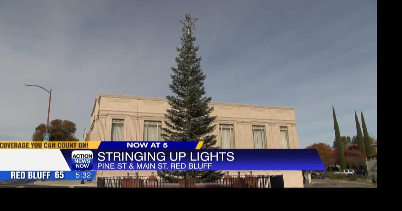 Red Bluff Chamber of Commerce strings up lights on the new city