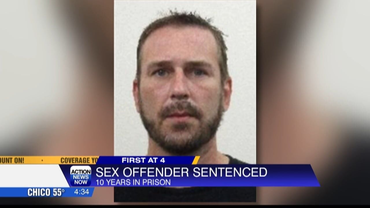 Repeat Sex Offender from Chico sentenced to 10 years in prison