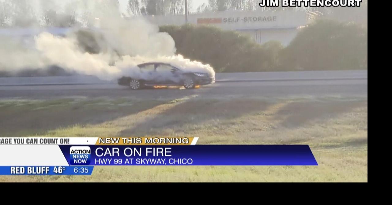 Caught on Camera: Vehicle fire on Highway 99 in Chico | Video ...
