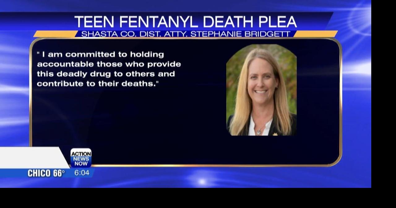 Man pleads guilty in fentanyl death of Redding 13yearold Video