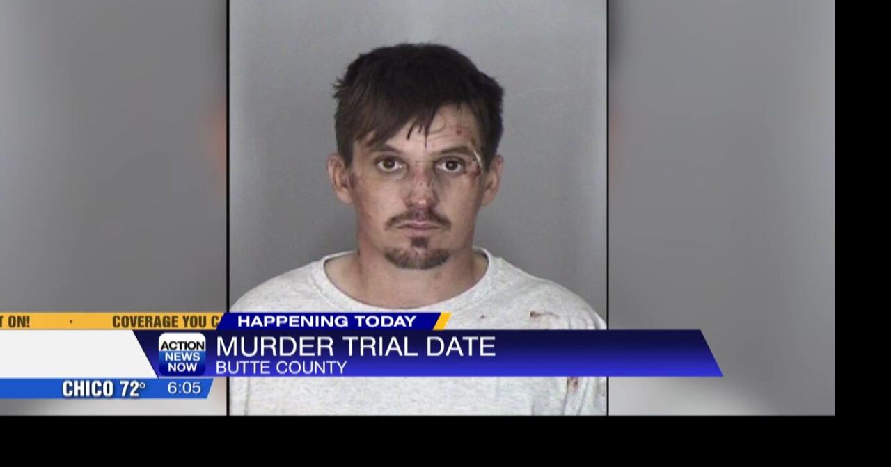 Oroville man accused of murder to appear in court today News
