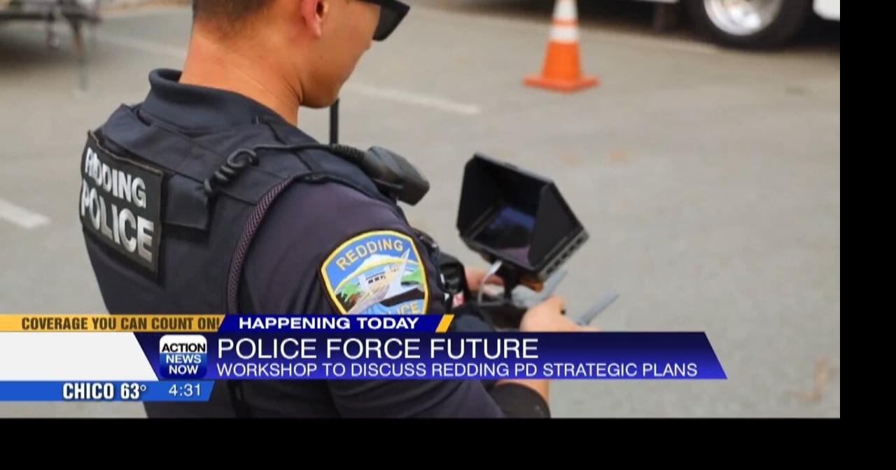 A chance to weigh in on the future of the Redding Police Department ...