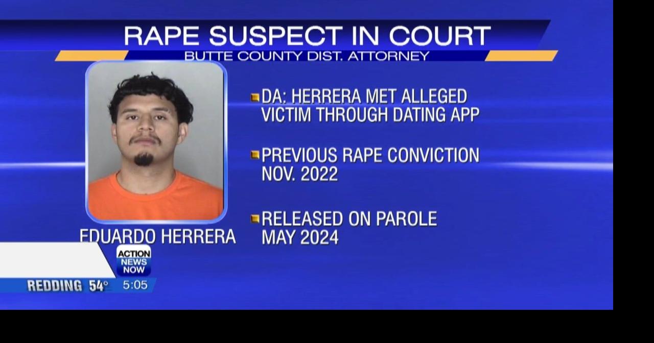 Happening Today: Chico man on parole to appear in court on new rape and ...
