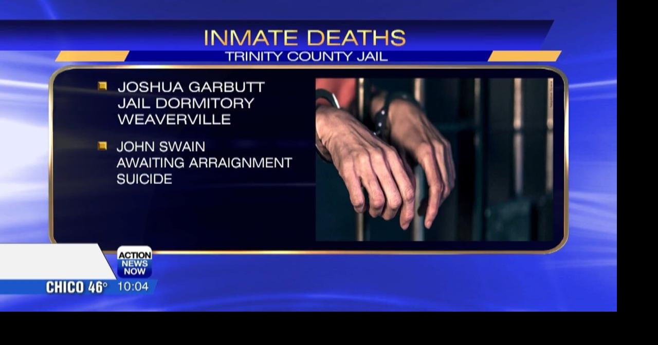 New Details on the 2 inmates that died at Trinity County Jail while in